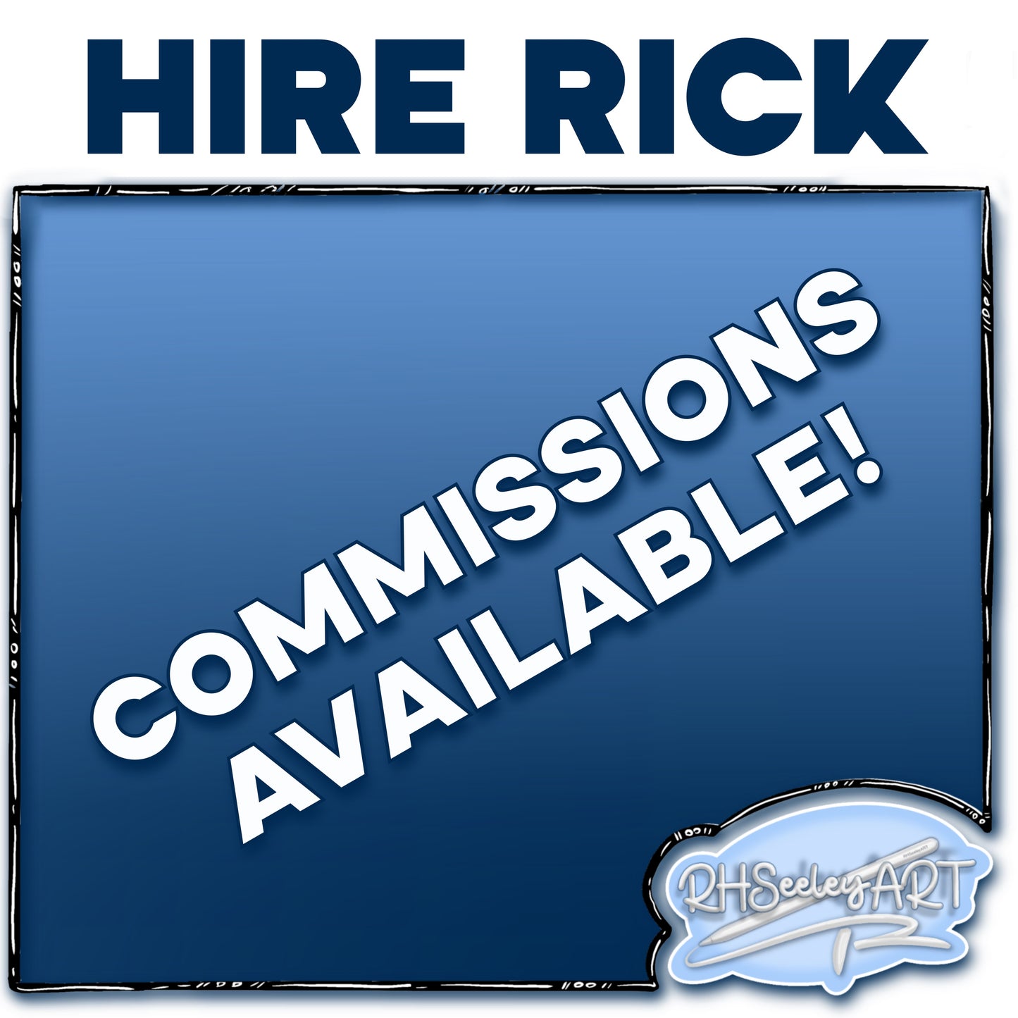 Commissions - Hire Rick!