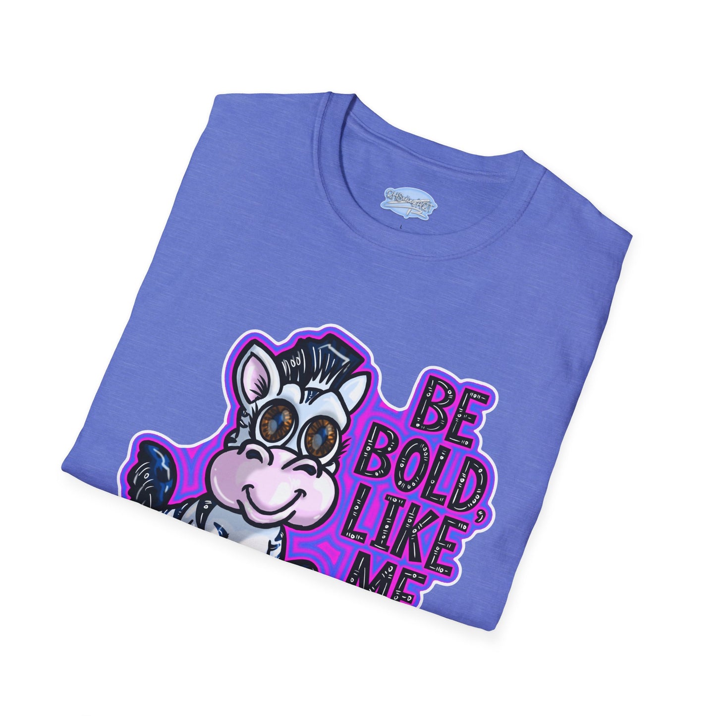 Be Bold Like Me - Unisex Tee