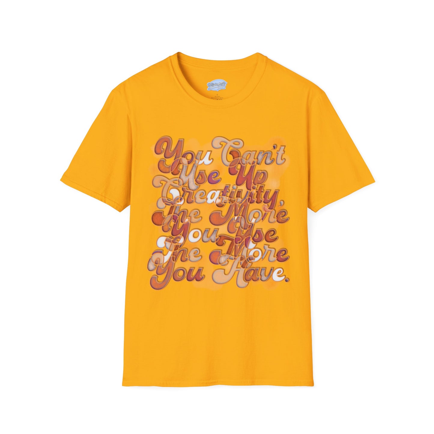 You can’t use up Creativity - Unisex Tee