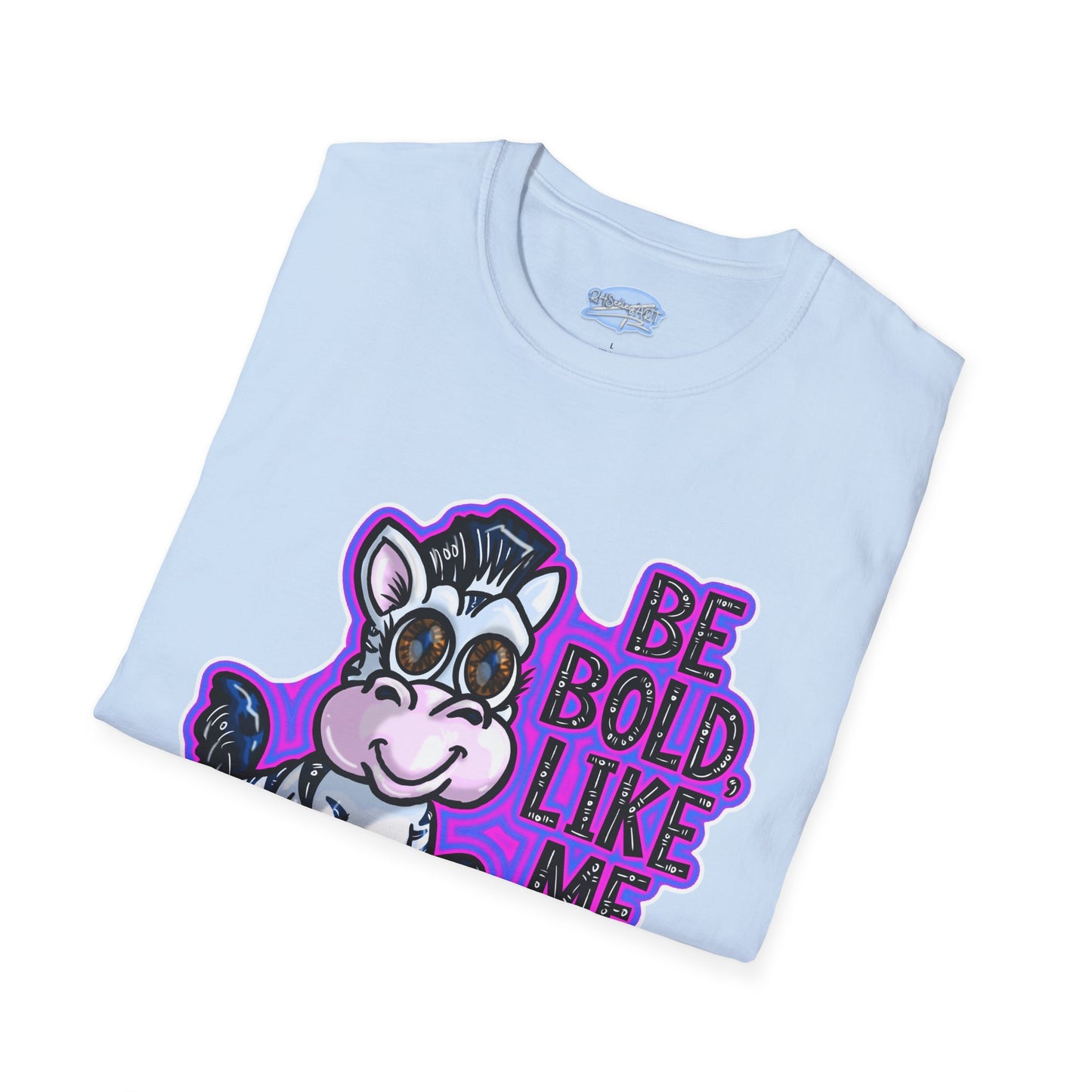 Be Bold Like Me - Unisex Tee