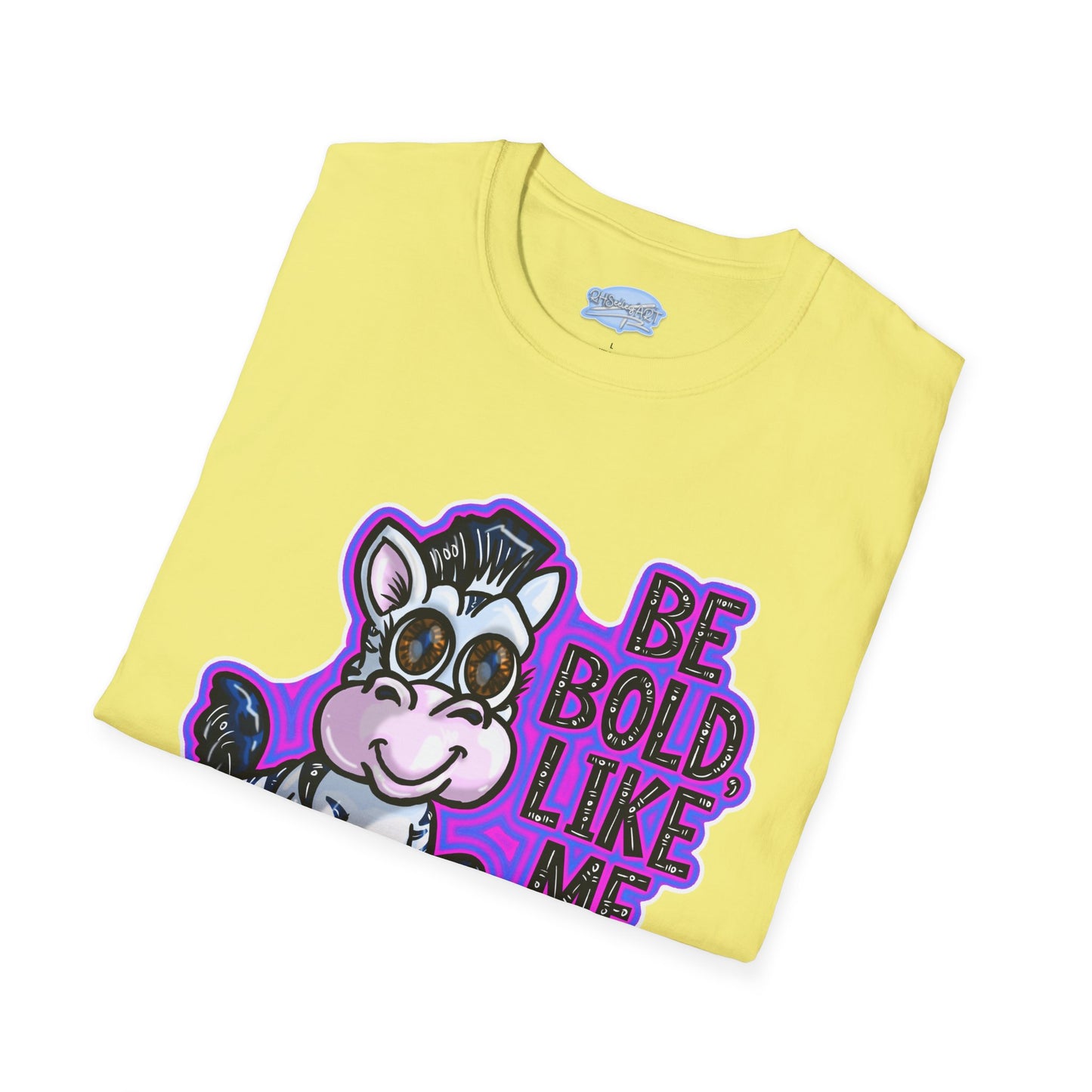 Be Bold Like Me - Unisex Tee