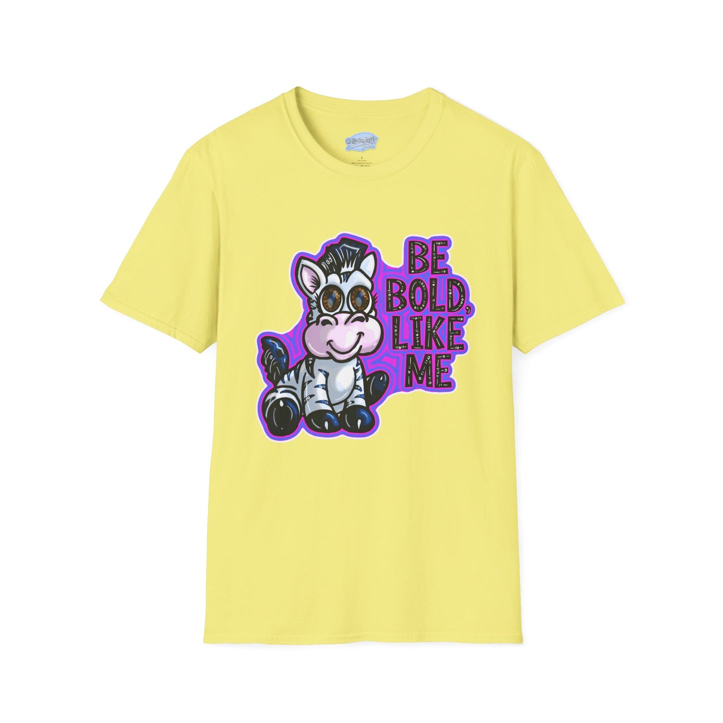 Be Bold Like Me - Unisex Tee