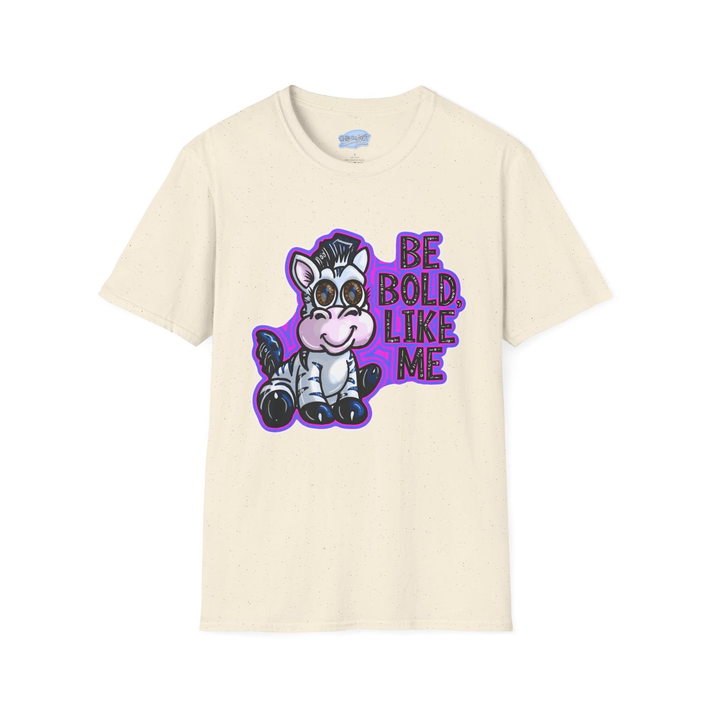 Be Bold Like Me - Unisex Tee