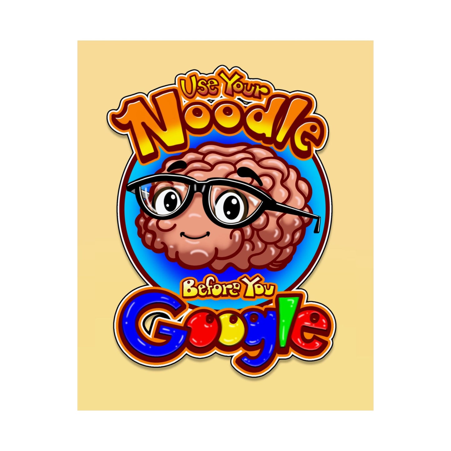 Use Your Noodle Before You Google Poster