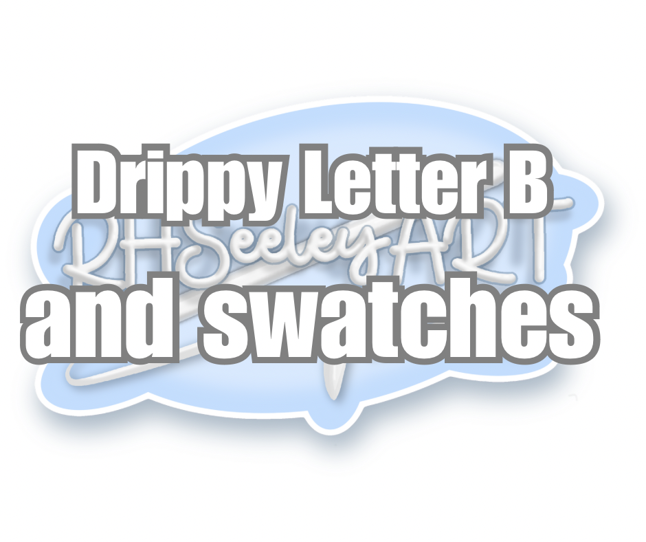 Drippy Letter B and swatches