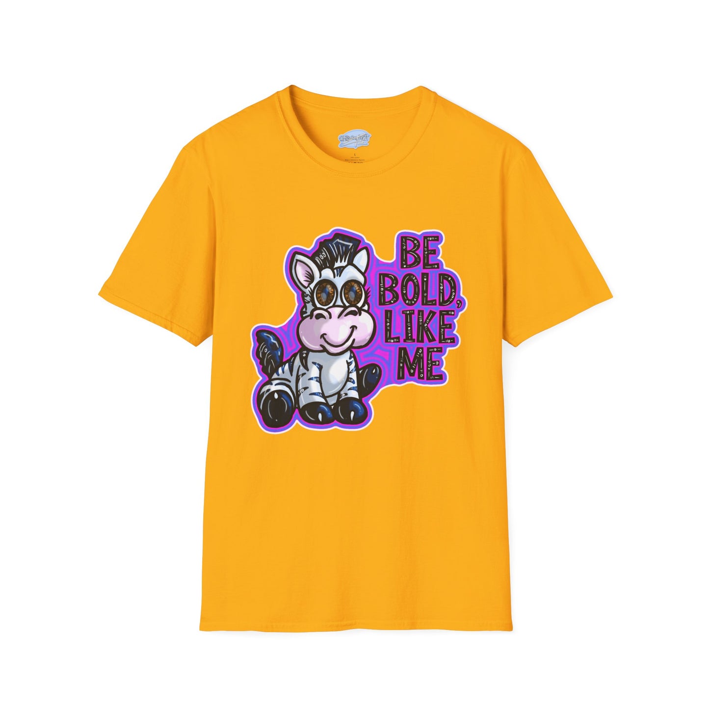 Be Bold Like Me - Unisex Tee