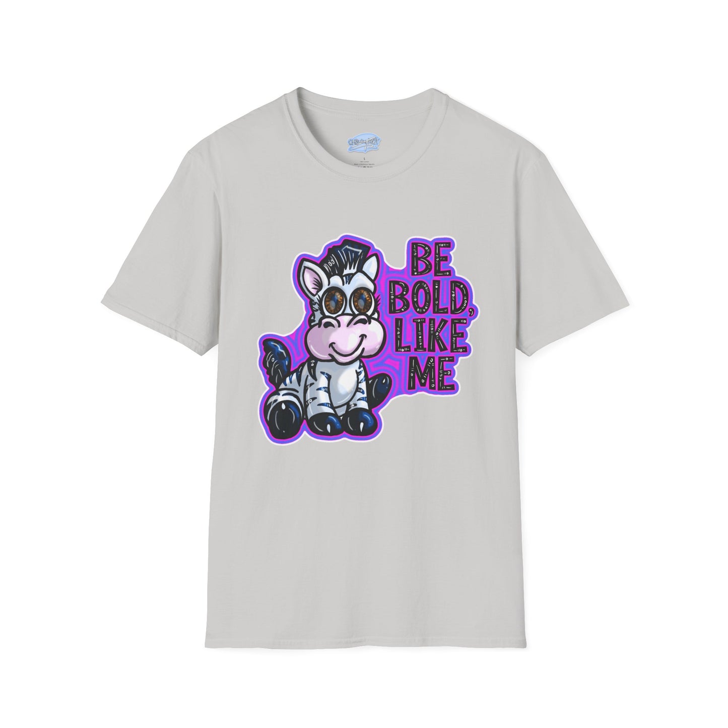 Be Bold Like Me - Unisex Tee