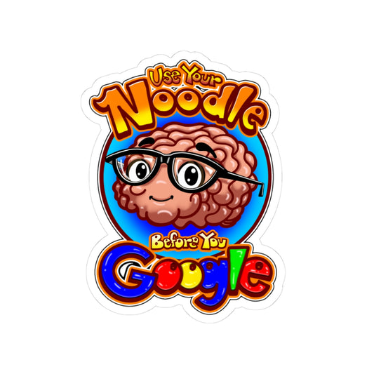 Use Your Noodle Before You Google — Kiss-Cut Sticker